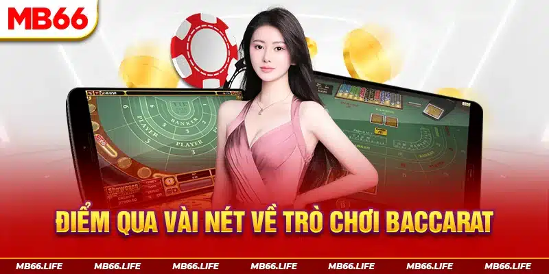 Điểm qua vài nét về trò chơi bài hoàng gia Baccarat